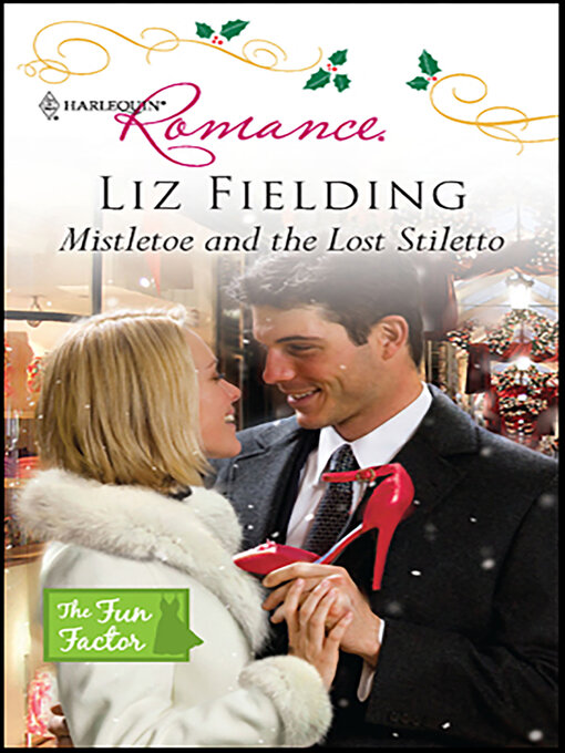 Title details for Mistletoe and the Lost Stiletto by Liz Fielding - Available